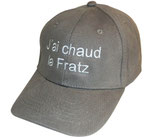 Casquette J'ai chaud la Fratz Grise