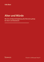 Alter und Würde. Kreative Leibtherapie, Band 9