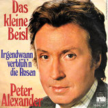 Peter Alexander - Das kleine Beisl / Irgendwann verblühn die Rosen (ohne Cover)
