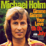 Michael Holm - Gimme Gimme Your Love