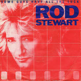 Rod Stewart - Some Guys Have All The Luck / I Was Only Joking