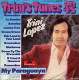 Trini Lopez - Trinis Tunes On 45 / My Paraguaya