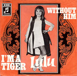 Lulu - I'm A Tiger / Without Him