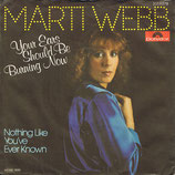 Marti Webb - Your Ears Should Be Burning Now / Nothing Like You've Ever Known (ohne Cover)