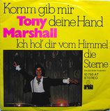 Tony Marshall - Komm gib mir deine Hand / Ich hol dir vom Himmel die Sterne