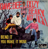 Dave, Dee, Dozy, Beaky, Mick & Tich - Bend It / You Make It Move (ohne Cover)