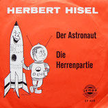 Herbert Hisel - Der Astronaut / Die Herrenpartie