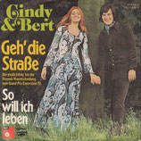 Cindy & Bert - Geh' die Straße / So will ich leben