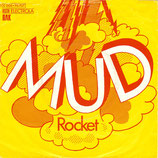 Mud - Rocket / The Ladies (ohne Cover)