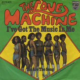 Love Machine - I've Got The Music In Me / You Are The Song
