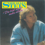Michael Stein - Du bist nicht mehr allein / Und es war Sommer