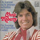 Chris Roberts - Du kannst nicht immer siebzehn sein / Ein Sonntag im englischen Garten (ohne Cover)