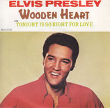 Elvis Presley - Wooden Heart (Muß i denn, muß i denn zu Städtele hinaus) / Tonight's All Right For Love (Based On G'schichten aus dem Wienerwald)