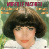 Mireille Mathieu - Vai Colomba Bianca / Tu es aus Liebe