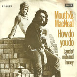 Mouth & Mac Neal - How Do You Do / Land Of Milk And Honey