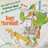 Tony Marshall - Ach laß mich doch in deinem Wald der Oberförster sein / Nur wir beide
