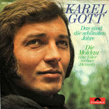 Karel Gott - Das sind die schönsten Jahre / Die Moldau (Die Täler meiner Heimat)