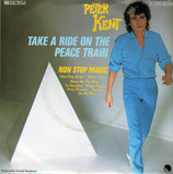 Peter Kent - Take A Ride On The Peace Train / Non Stop Magic