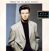 Rick Astley - Take Me To Your Heart / I´ll Be Fine