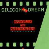 Silicon Dream - Marcello The Mastroianni / Marcello The Mastroianni