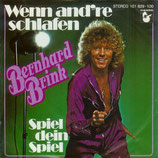 Bernhard Brink - Wenn andre schlafen / Spiel dein Spiel