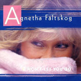 Agnetha Fältskog (ABBA) - I Won´t Let You Go / You´re There