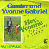 Gunter und Yvonne Gabriel - Hey, Yvonne / Hallo, mein Freund