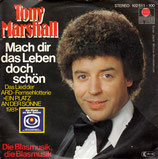 Tony Marshall - Mach dir das Leben doch schön / Die Blasmusik, die Blasmusik