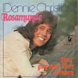 Dennie Christian - Rosamunde / Heut' ging mein Herz verloren