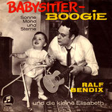 Ralf Bendix - Babysitter Boogie / Sonne, Mond und Sterne