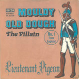 Lieutenant Pigeon - Mouldy Old Dough / The Villain