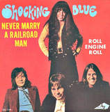 Shocking Blue - Never Marry A Railroad Man (ohne Cover)