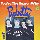 Rubettes - Youre The Reason Why / Julia