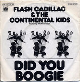 Flash Cadillac & The Continental Kids - Did You Boogie / Maybe It´s All