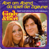 Cindy & Bert - Aber am Abend da spielt der Zigeuner / Spiel noch einmal für mich, Habanero