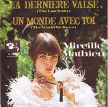 Mireille Mathieu - La Derniere Valse (The Last Waltz) / Un Monde Avec Toi (The World We Knew)
