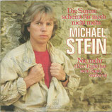 Michael Stein - Die Sonne scheint für mich nicht immer / Nie mehr (der Teufel hat sein Spiel verloren)