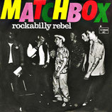 Matchbox - Rockabilly Rebel /  I Don't Wanna Boogie Alone