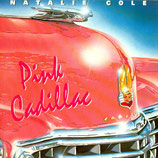 Natalie Cole - Pink Cadillac / I Wanna Be That Woman