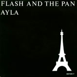 Flash And The Pan - Ayla / Your Love Is Strange