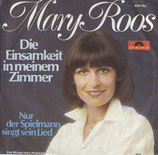 Mary Roos - Die Einsamkeit in meinem Zimmer / Nur der Spielmann singt sein Lied