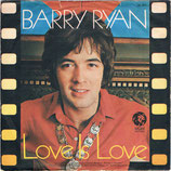 Barry Ryan - Love Is Love / I'll Be On My Way, Dear