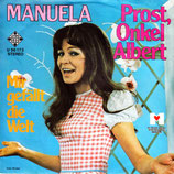 Manuela - Prost, Onkel Albert / Mir gefällt die Welt