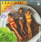 A La Carte - When The Boys Come Home / Price Of Love