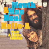 Mouth & Mac Neal - Hello-A / Talk A Little Louder