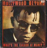 Hollywood Beyond - Whats The Colour Of Money / Hollywood Beyond