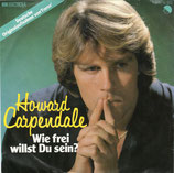 Howard Carpendale - Wie frei willst du sein / Bin ich einer von vielen