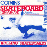 Copains - Skateboard (Uh-ah-ah) / Rolling Skateboards