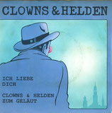 Clowns & Helden - Ich liebe dich / Clowns & Helden zum geläut