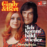 Cindy & Bert - Ich komm bald wieder / Mondschein